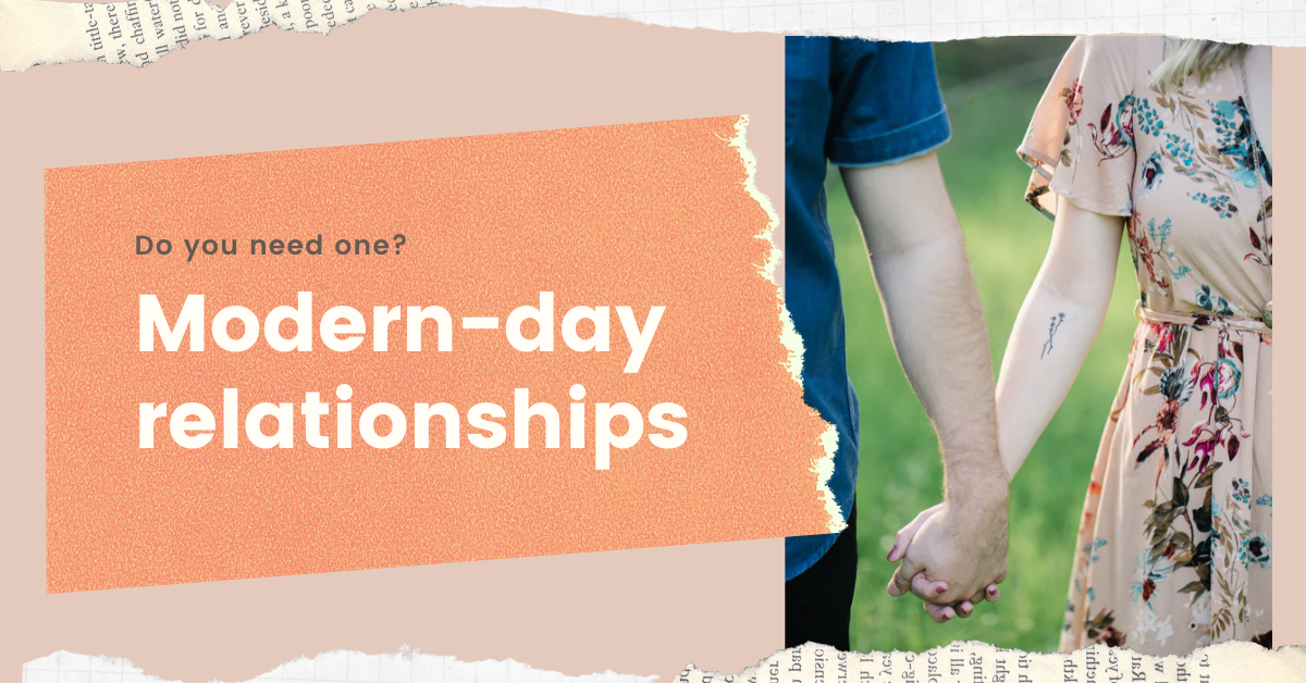 Modern-day relationships-do-you-need-one